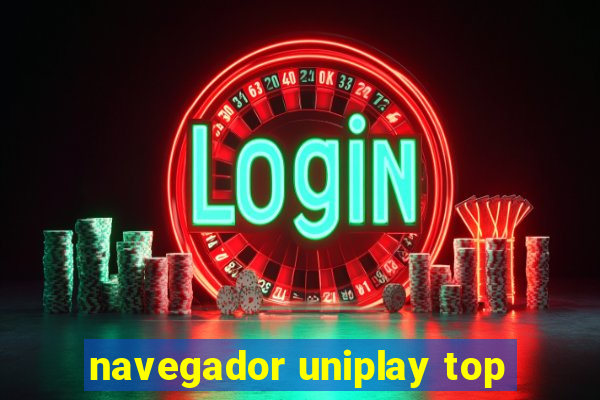 navegador uniplay top